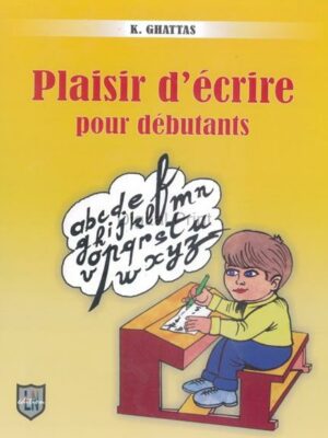 Plaisir d'écrire pour débutants 2 éme année primaire