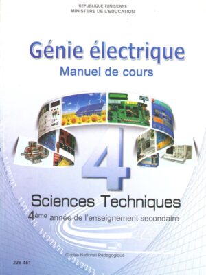 LA TECHNOLOGIE - GÉNIE ÉLECTRIQUE LIVRE DE COURS : 4éme année de l'enseignement secondaire