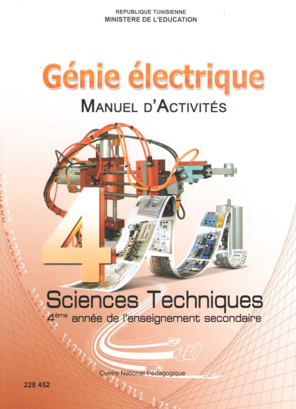 LA TECHNOLOGIE - GÉNIE ÉLECTRIQUE LIVRE D'ACTIVITÉ : 4éme année de l'enseignement secondaire